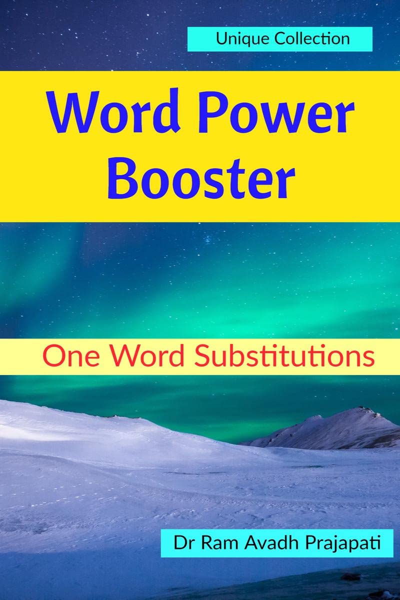 Word Power Booster: One Word Substitutions : IndiaS Largest Collection Of One Word Substitutions