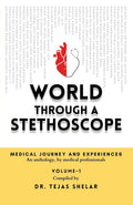 World Through a Stethoscope (Volume 1)