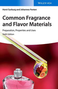Common Fragrance and Flavor Materials: Preparation, Properties and Uses