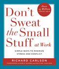 DonT Sweat The Small Stuff At Work