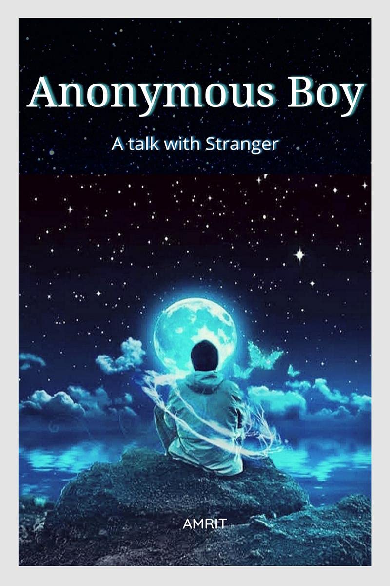 Anonymous Boy: A Talk With Stranger
