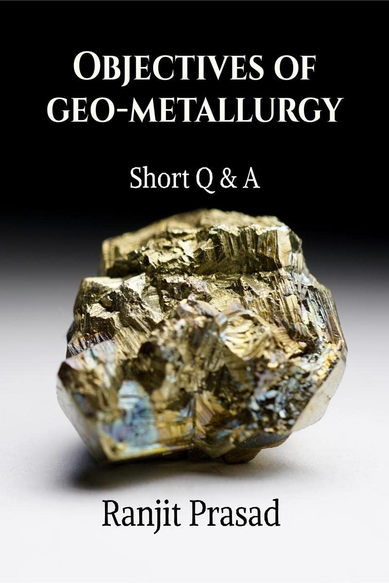 Objectives of GeoMetallurgy : Short Q&A: Short Q&A