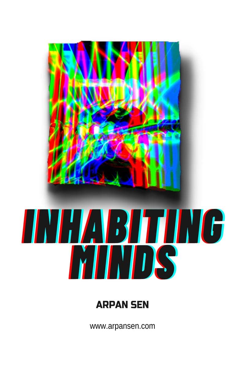 Inhabiting Minds : A narrative of the worlds catastrophic demise.