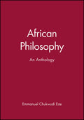 African Philosophy: An Anthology