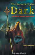 The Secrets of the Dark: the debt of blood is never repaid (Saga of Agni)