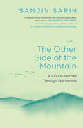 The Other Side of the Mountain  A CEOs Journey Through Spirituality