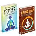 Hatha yoga | The Scince Of Psychic Healing | The Yogi Philosophy Of Physical Well  Being | Yogi Ramacharaka | William Walker At