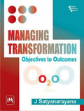 Managing Transformation: Objectives to Outcomes