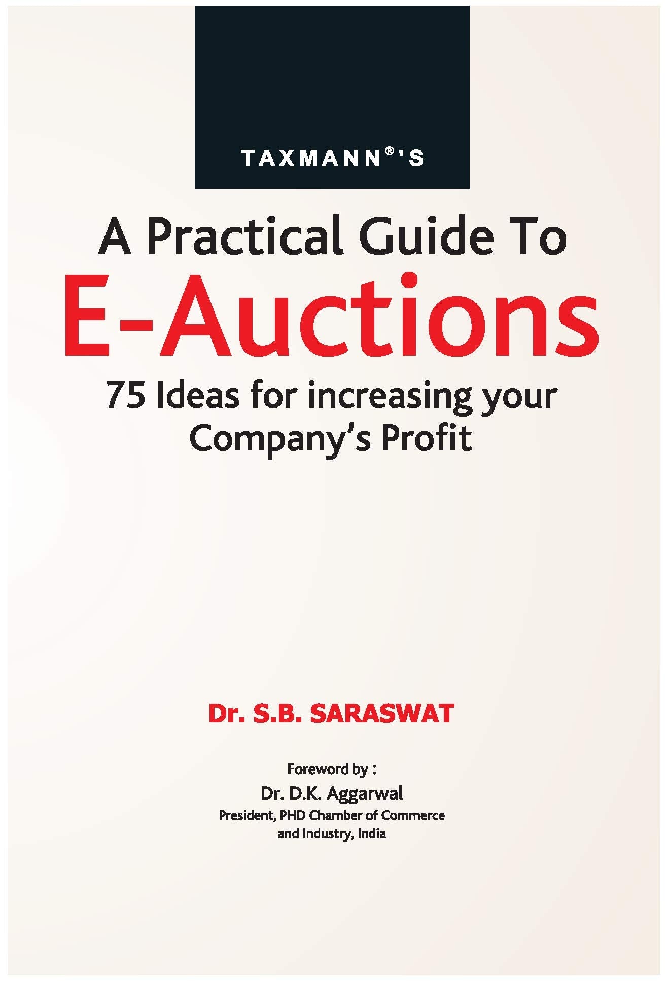Taxmanns A Practical Guide to EAuctions  75 Ideas for Increasing your Companys Profit | 2021 Edition