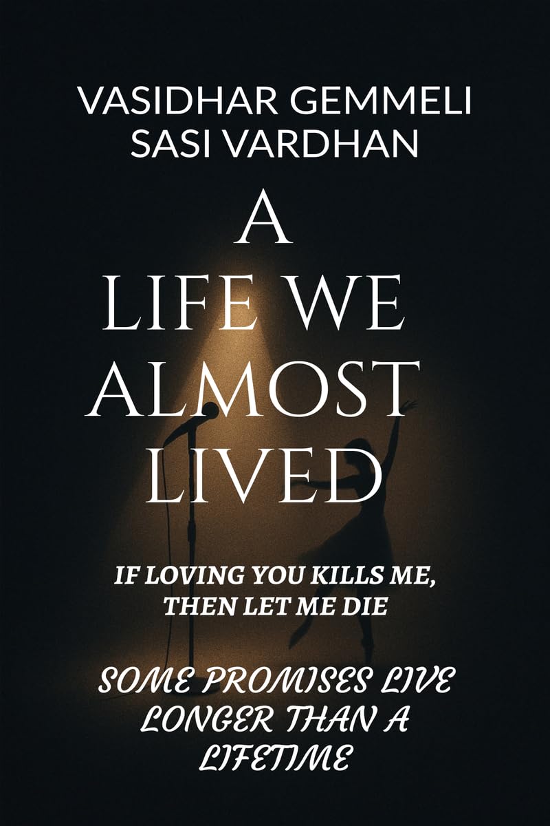 A LIFE WE ALMOST LIVED: IF LOVING YOU KILLS ME,THEN LET ME DIE