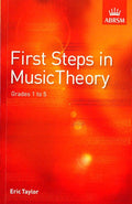 First Steps in Music Theory: Grades 15