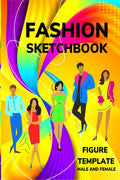 Fashion Sketchbook Figure Template Male and Female : 480 Large Male And Female Figure Template for quickly Sketching Your Fashio