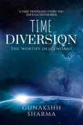 Time Diversion: The Worthy Descendant