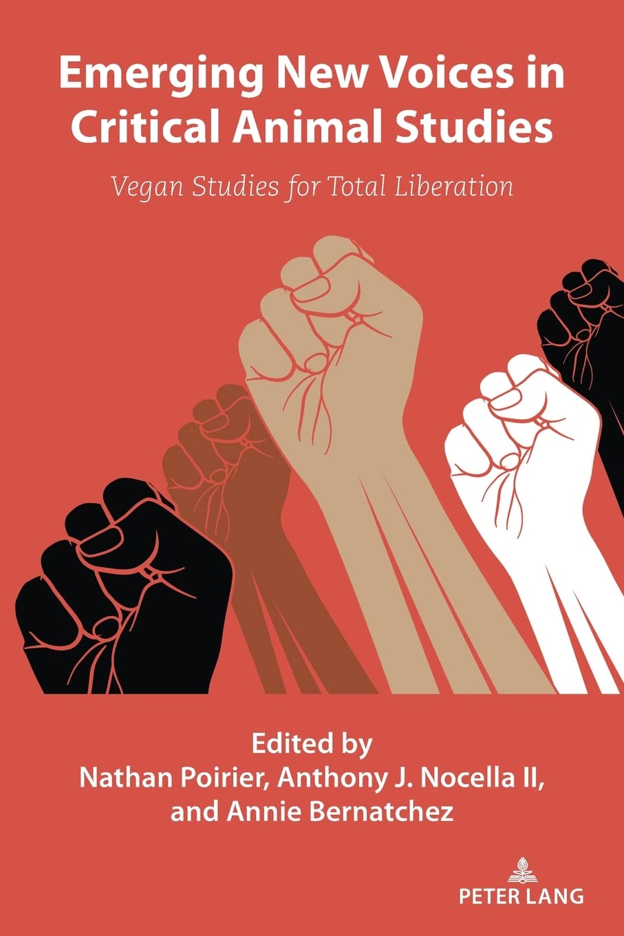 Emerging New Voices in Critical Animal Studies: Vegan Studies for Total Liberation: 10 (Radical Animal Studies and Total Liberat