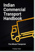 Indian Commercial Transport Handbook : Five Minute Transporter