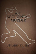 An Accidental Murder