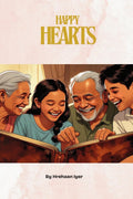 Happy Hearts: How Grandparents and Grandchildren Build Memories That Last