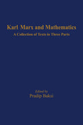 Karl Marx And Mathematics:: A Collection Of Texts In Three Part