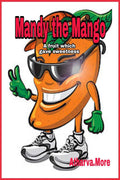 Mandy The Mango : A Fruit Which Gave Sweetness