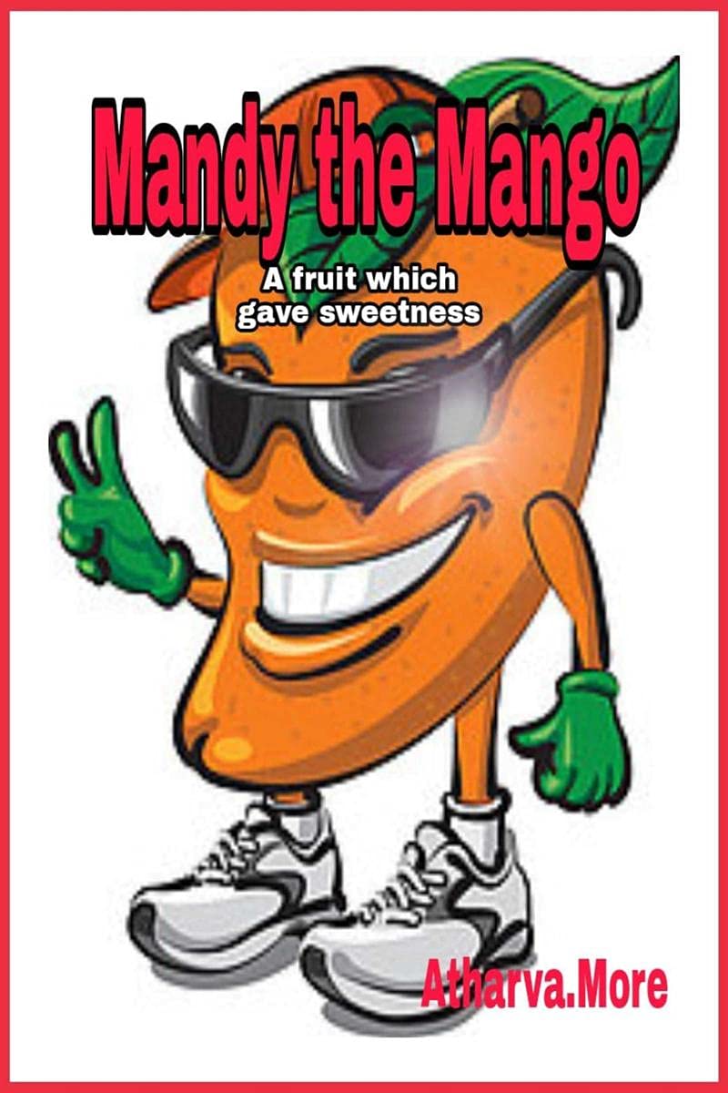 Mandy The Mango : A Fruit Which Gave Sweetness