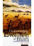 Understanding Evolution Of Man: An Introduction To Palaeoanthropology