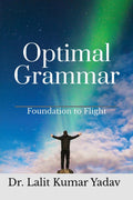 Optimal Grammar : Foundation to Flight