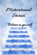 Motivational Stories ! : Believe in Yourself!