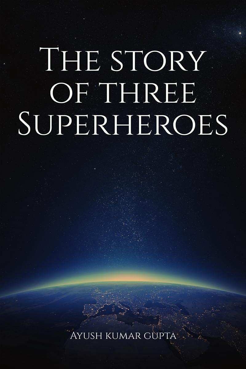 The story of three superheroes