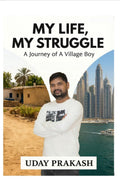 My life and My struggle: The Journey of a Village Boy