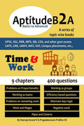 Aptitudeb2A Basics To Advanced  Time And Work : For Upsc, Ssc, Ibps, Sbi Exam, Railways, Gate, Gmat, Gre, Mat, Xat, Campus Plac