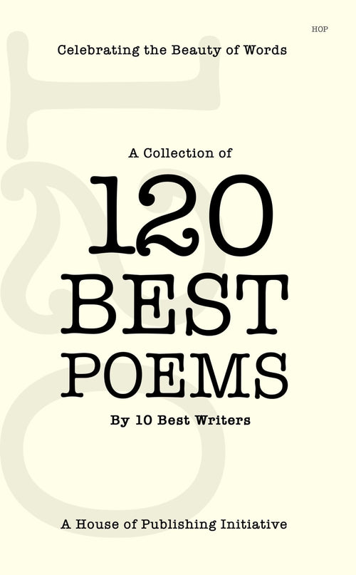 120 Best Poems by 10 Best Writers Volume 1