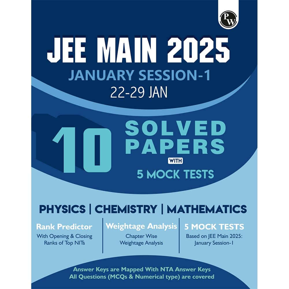 PW JEE MAIN 2025 January Session 1 (22 29 Jan) 10 Solved Paper with 5 Mock Test As Per Session 1 Paper l With Rank Predictor an