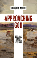 Approaching God: Lessons From Leviticus
