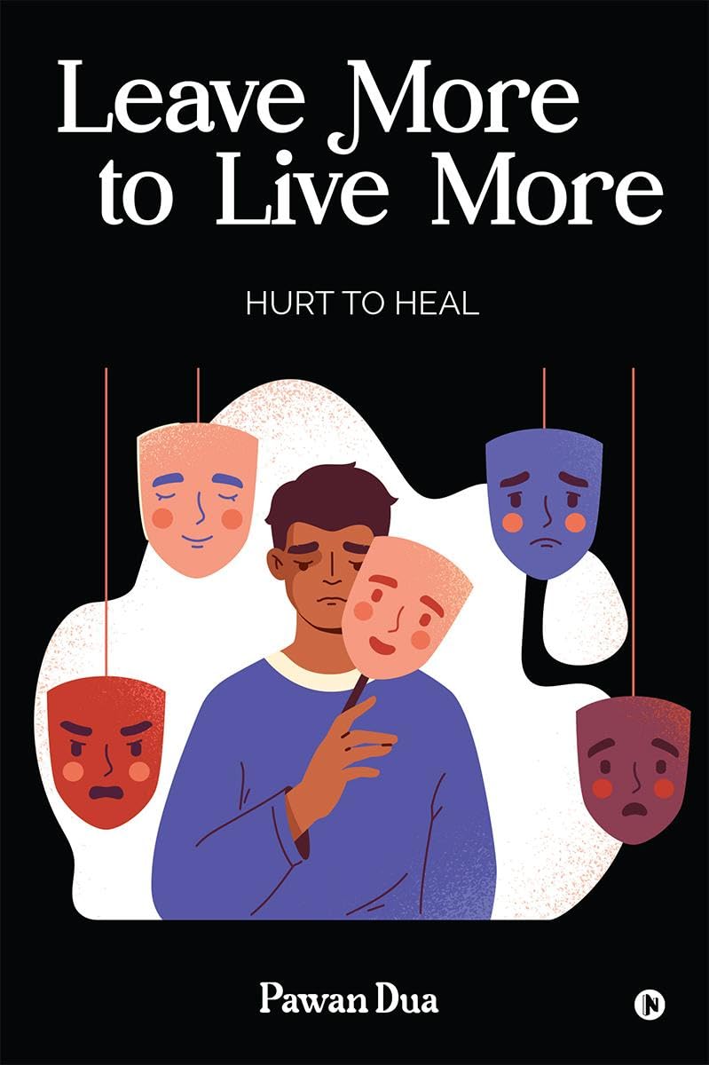 Leave More to Live More : Hurt to Heal