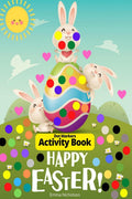 Easter Dot Markers Activity Book for Toddlers, Preschool, Kids : Easter Eggs and Cute Bunnies | Kindergarten Activities Workbook