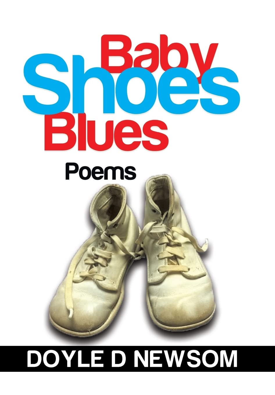 Baby Shoes Blues: Poems