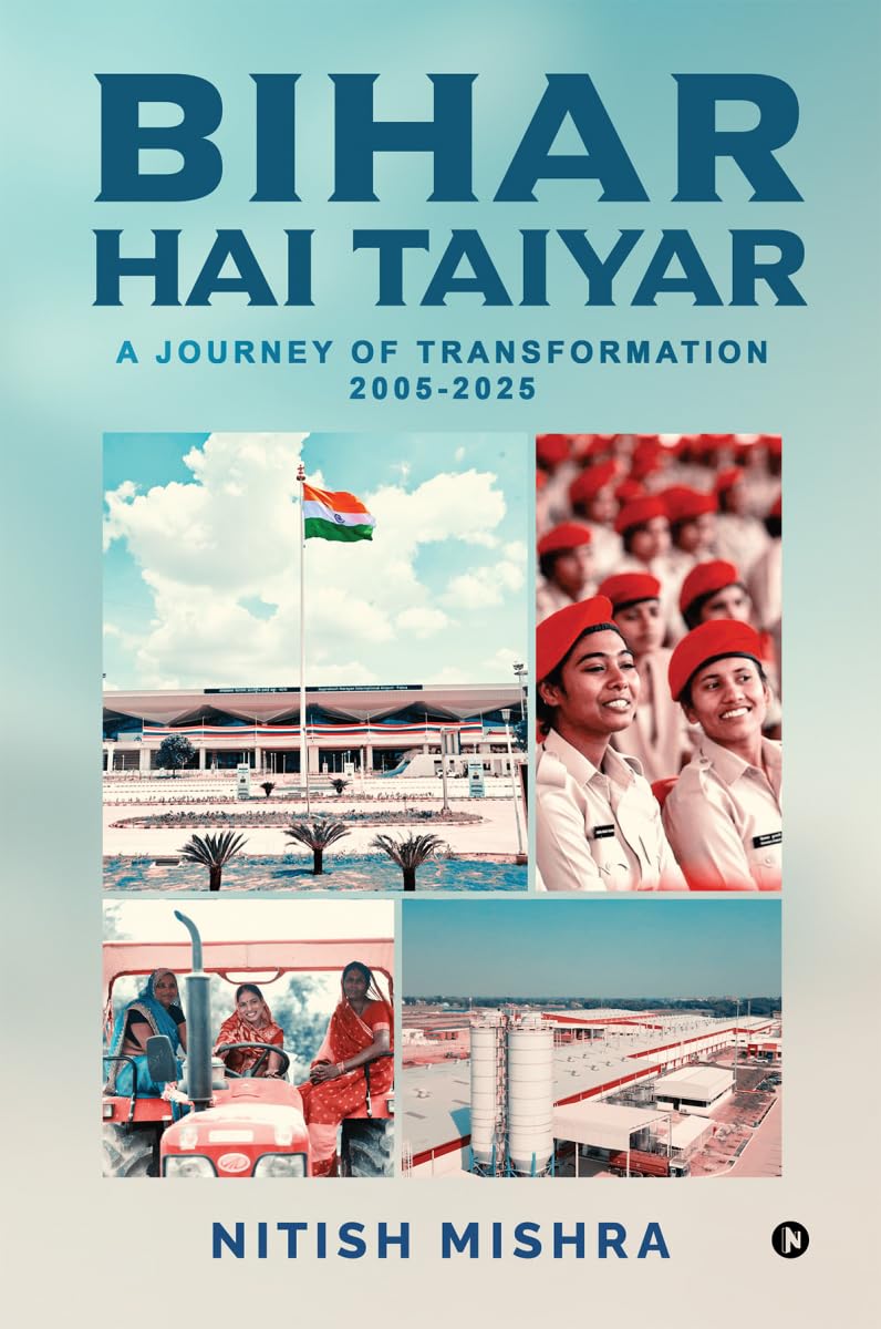 Bihar Hai Taiyar: A Journey of Transformation 20052025