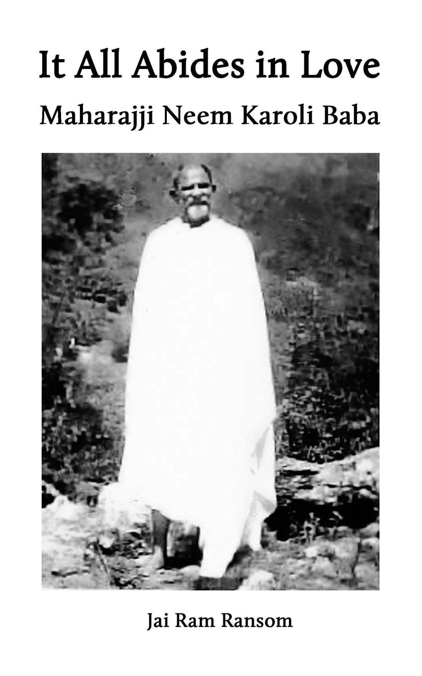 It All Abides In Love: Maharajji Neem K