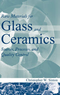Raw Materials for Glass and Ceramics: Sources, Processes, and Quality Control