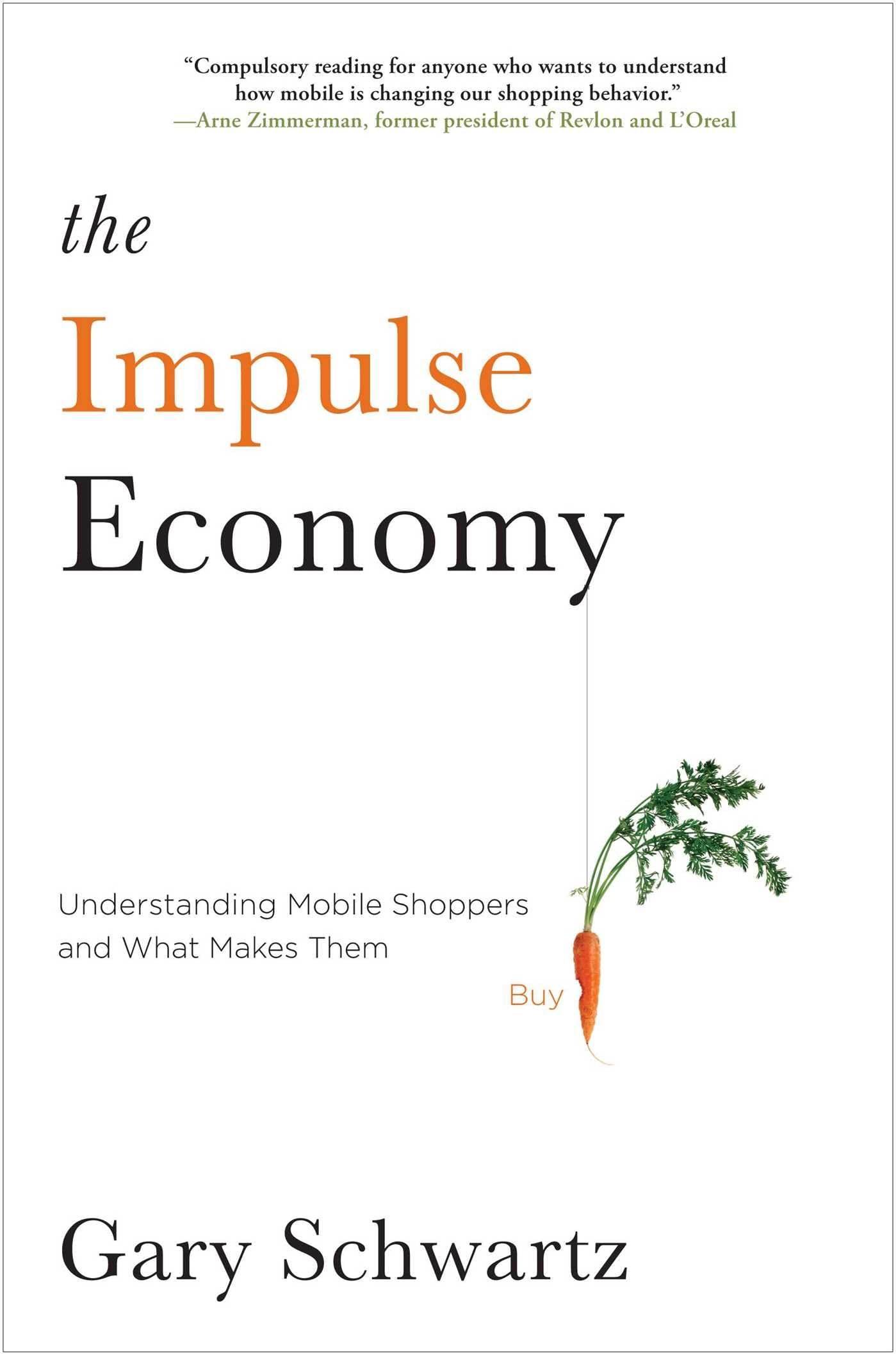 The Impulse Economy: Understanding Mobile Shoppers And What Makes Them Buy