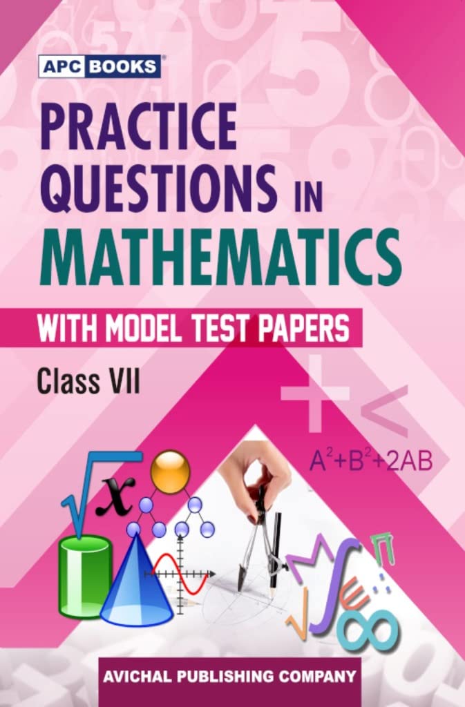 Practice Questions In MathematicsVii (With Model Test Papers)