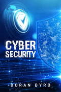 CYBERSECURITY : How to Prevent Hacker Attacks on Your Electronic Data While Browsing the Internet on Your Smart Device, Computer