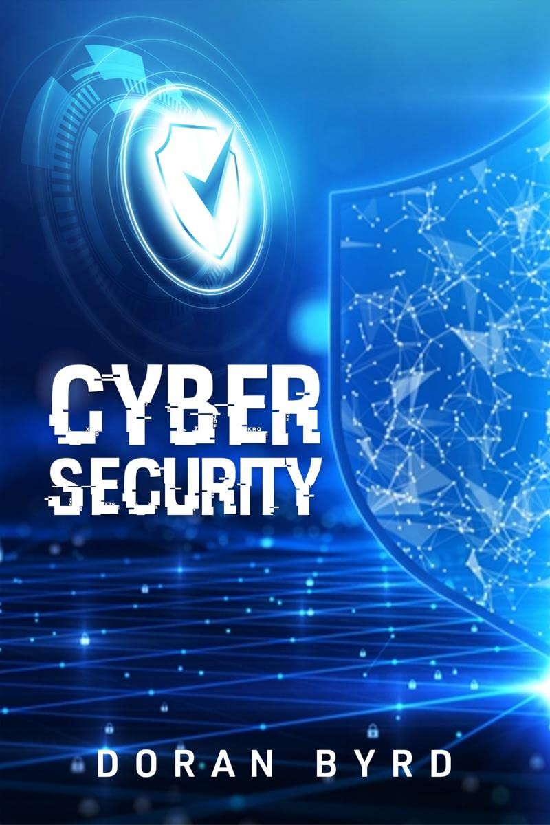 CYBERSECURITY : How to Prevent Hacker Attacks on Your Electronic Data While Browsing the Internet on Your Smart Device, Computer