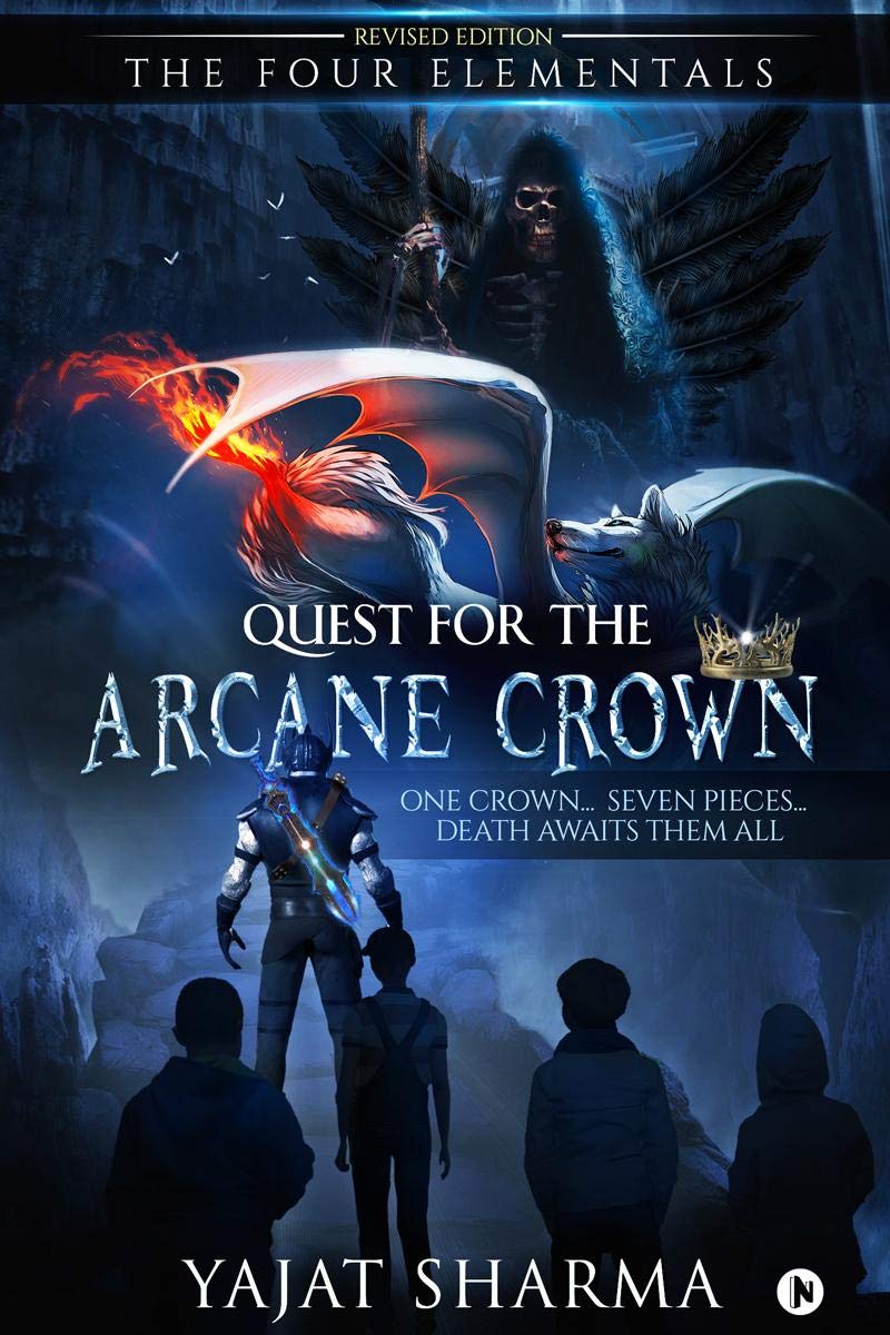 The Four Elementals: Quest For The Arcane Crown : One Crown Seven Pieces Death Awaits Them All
