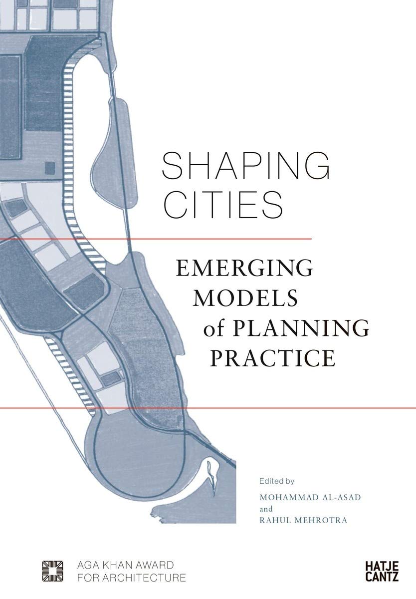 Shaping Cities: Emerging Models Of Planning Practice