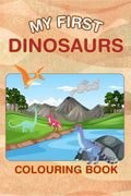 My First Dinosaurs Colouring Book