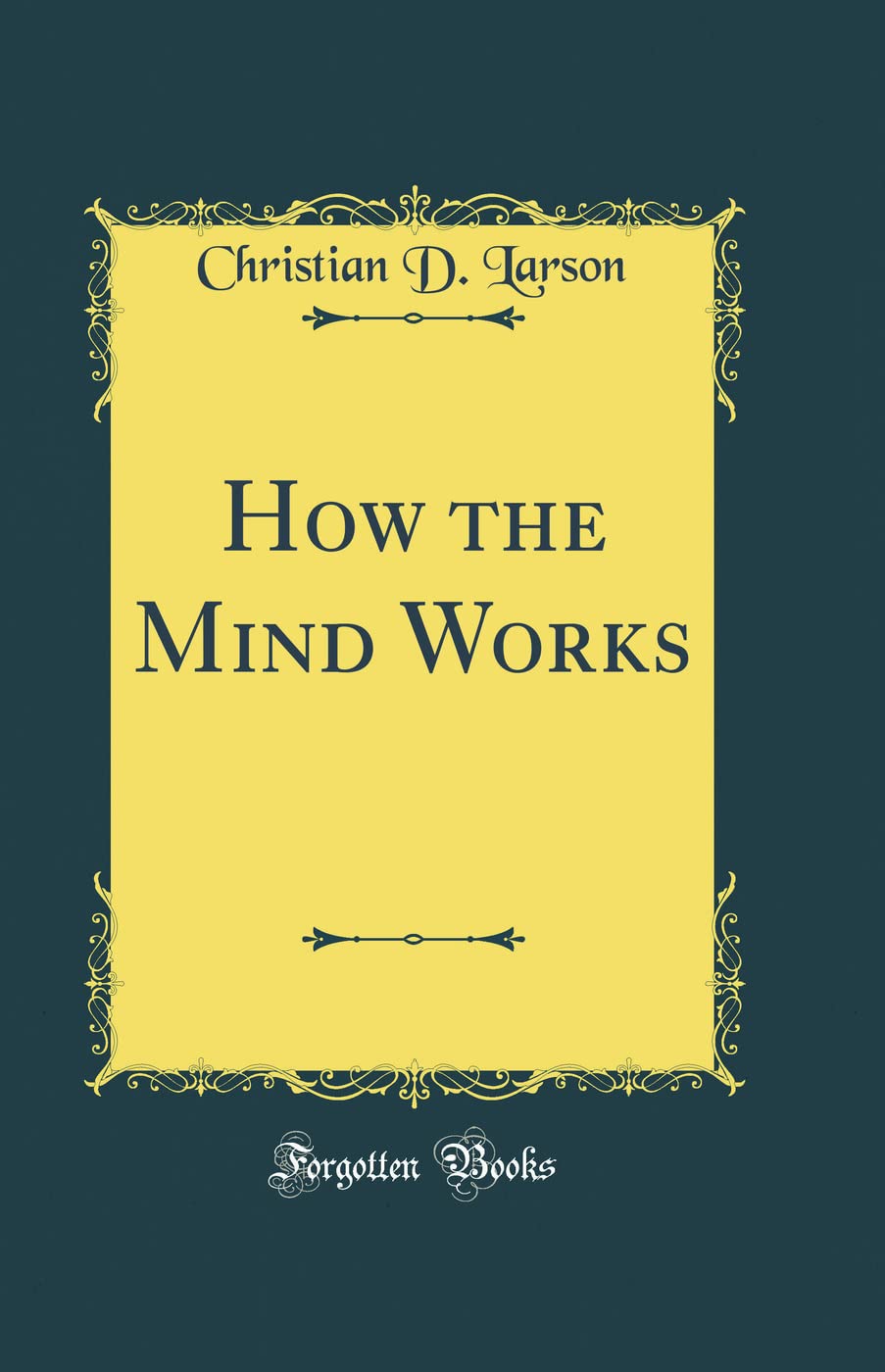 How the Mind Works (Classic Reprint)
