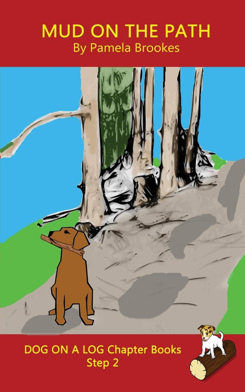 Mud On The Path Chapter Book: Systematic Decodable Books for Phonics Readers and Kids With Dyslexia (DOG ON A LOG Chapter Books)
