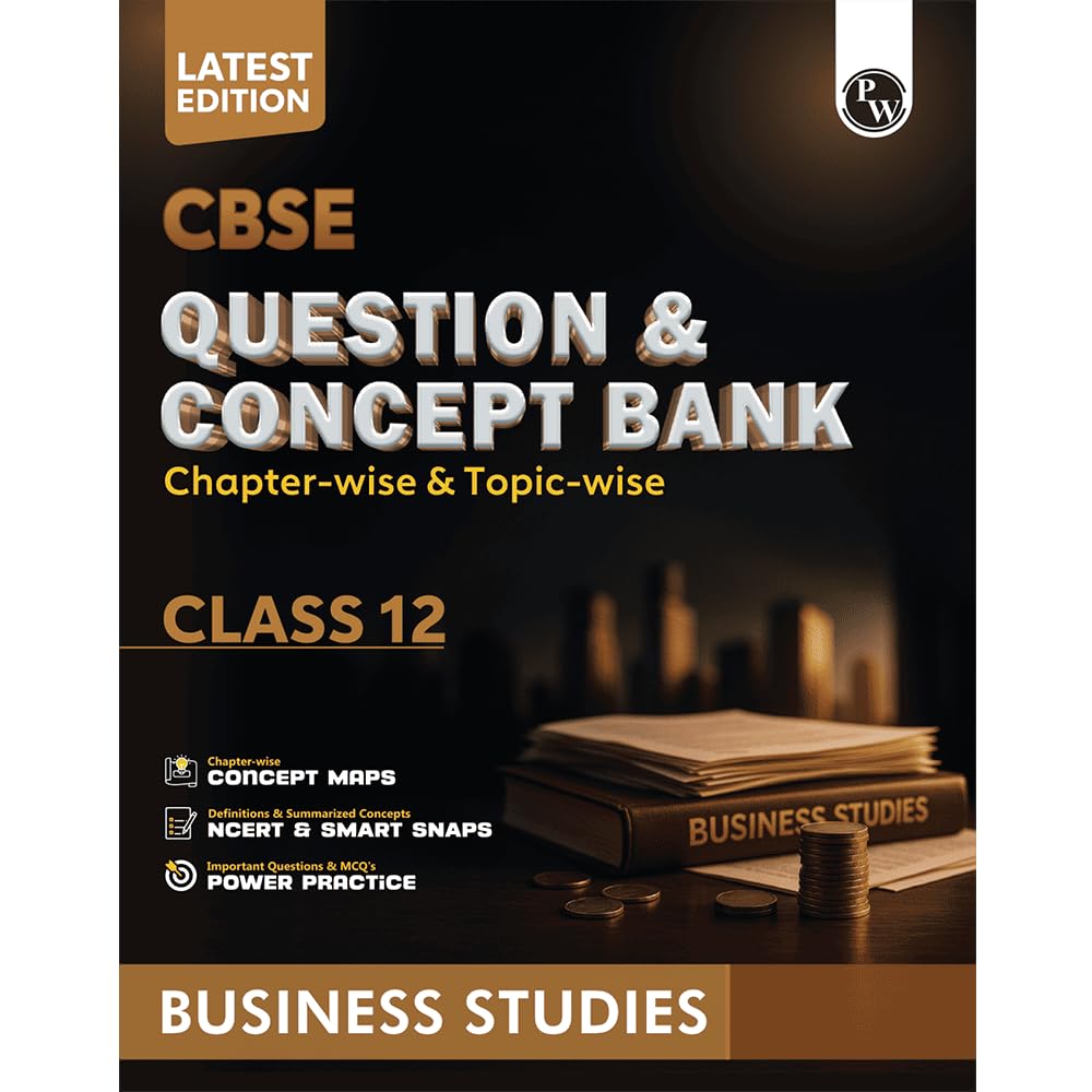 PW CBSE Question & Concept Bank (QCB) Class 12 Business Studies Chapterwise and Topicwise Solved Questions For 2026 Exams with
