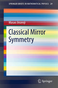 Classical Mirror Symmetry: 29 (Springerbriefs in Mathematical Physics, 29)